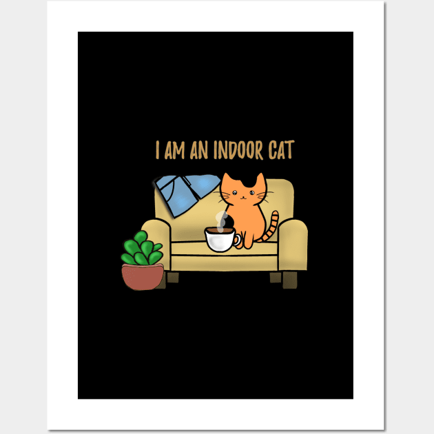 I am an indoor cat - Introvert cat - Indoorsy Wall Art by Saishaadesigns